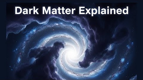 What Is Dark Matter? The Universe’s Greatest Mystery Explained Simply”