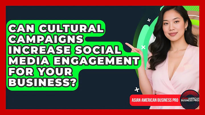 Can Cultural Campaigns Increase Social Media Engagement For Your Business?