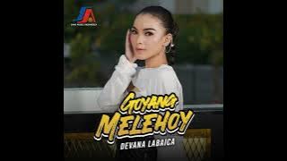 Devana Labaica - Goyang Melehoy
