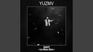 Video thumbnail of "Yuzmv - Épisode III - "Les mains libres""