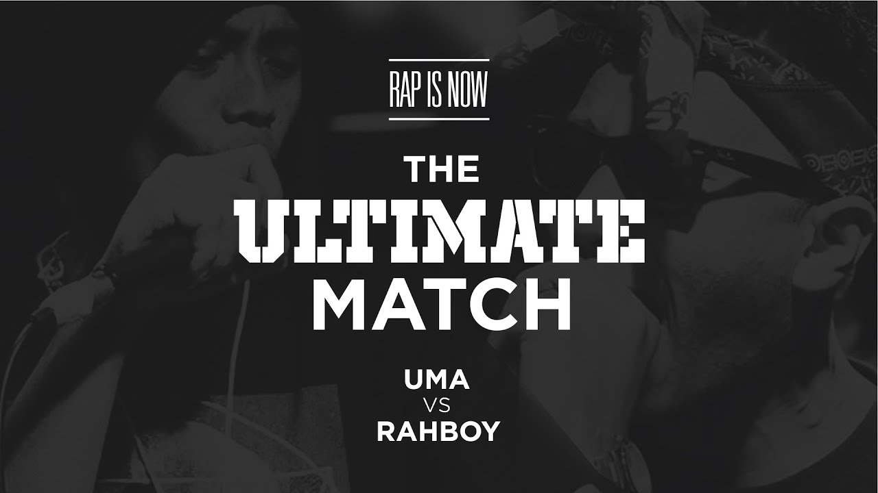 thairapy hair salon THE ULTIMATE MATCH - UMA VS RAHBOY | RAP IS NOW