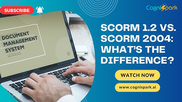 SCORM 1.2 vs. SCORM 2004 – What’s the Difference?