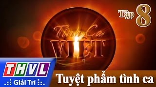 THVL | Tình ca Việt 2016 -Tập 8: Tuyệt phẩm tình ca Việt - Phi Nhung, Quang Linh, Phương Mỹ Chi...
