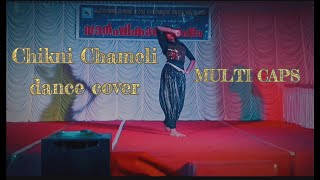 Chikni Chameli | choreographed | Dance cover | Multi Caps | ft.Pratheeksha Prasad |