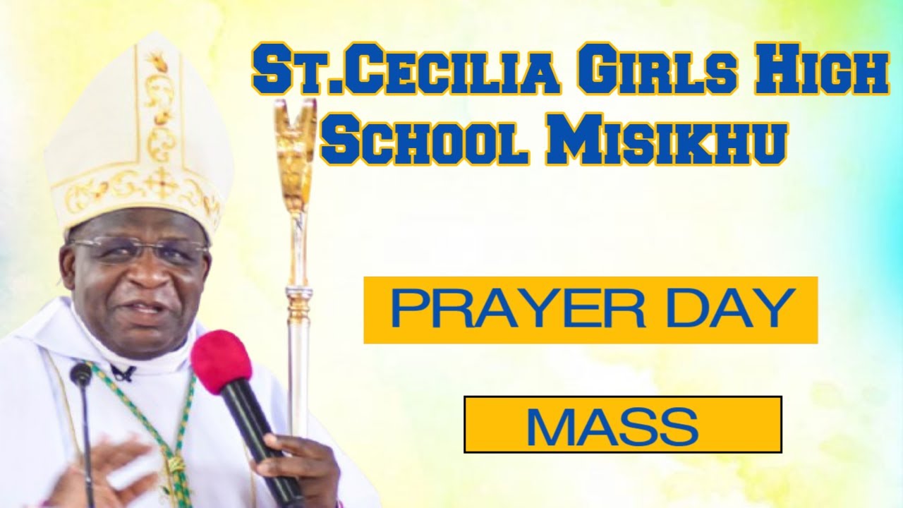 #live St.Cecilia Girls High School  Misikhu  Prayer Day