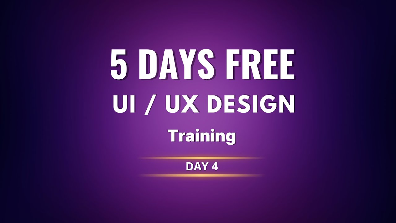 Free UI/ UX Design Training | Day 4 - YouTube