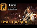 Titan Quest прохождение 8