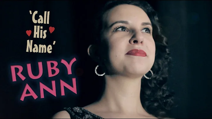 Ruby Ann 'Call His Name' RHYTHM BOMB RECORDS (offi...