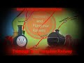 Sodor railways scorched histories tidmouth and farquhar railway reuploaded and reedited