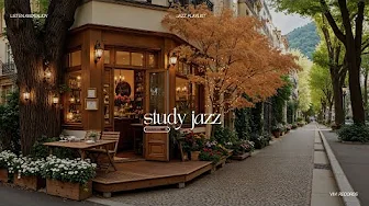 Quiet Study Jazz Playlist In Autumn Ambience | Street Sounds & Soft Jazz Melodies for Stress Relief