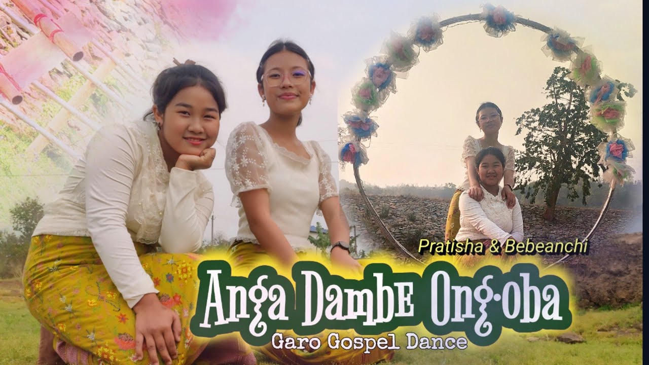 Anga Dambe OngobaGaro Gospel SongCover Dance video  Beckonsangma232  garo