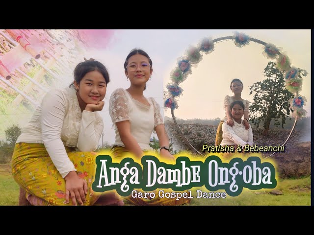 Anga Dambe Ong·oba||Garo Gospel Song||Cover Dance video  @Beckonsangma232 #garo class=