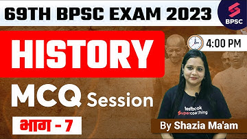 69th BPSC History Online Live Classes | Mixed Questions 7 | 69th BPSC Online Live Classes | Shazia