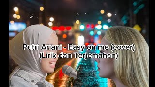 Putri Ariani - Easy on me (Adele cover) lirik & terjemahan