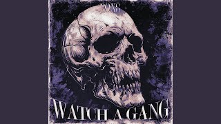 Watch a gang