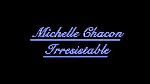 Michelle Chacon - Irresistable (COVER)
