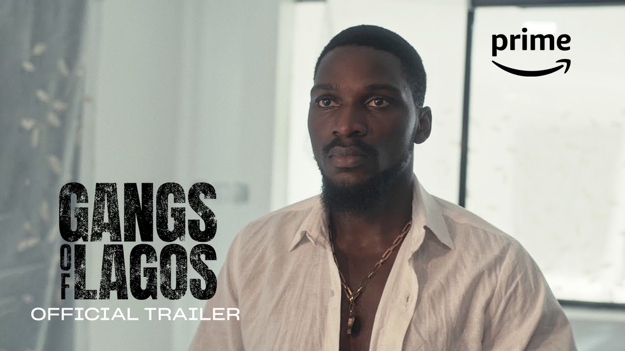 Gangs Of Lagos   Full Trailer  Prime Video Naija