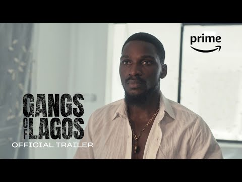 Gangs Of Lagos - Full Trailer | Prime Video Naija