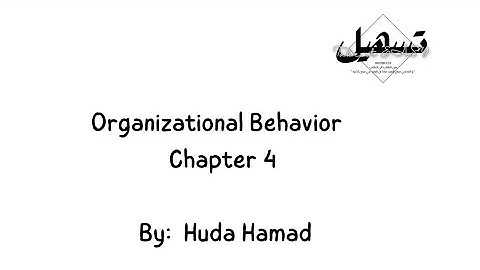 Organizational Behavior - Chapter 4  | by HUDA