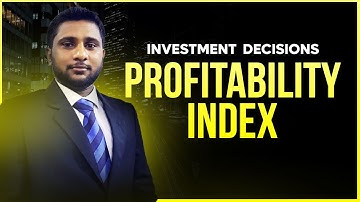 Profitability Index (PI) - FOR ANY ACCOUNTING OR FINANCE STUDENT
