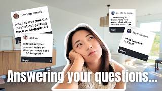 ANSWERING YOUR QUESTIONS!💌 | Returning to Singapore, Swiss PR status, advice for moving abroad