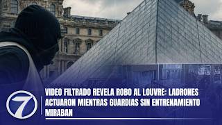 Video filtrado revela robo al Louvre: ladrones actuaron mientras guardias sin entrenamiento miraban