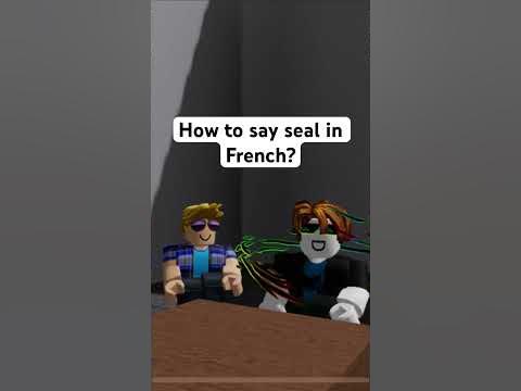 How to say seal in French - YouTube