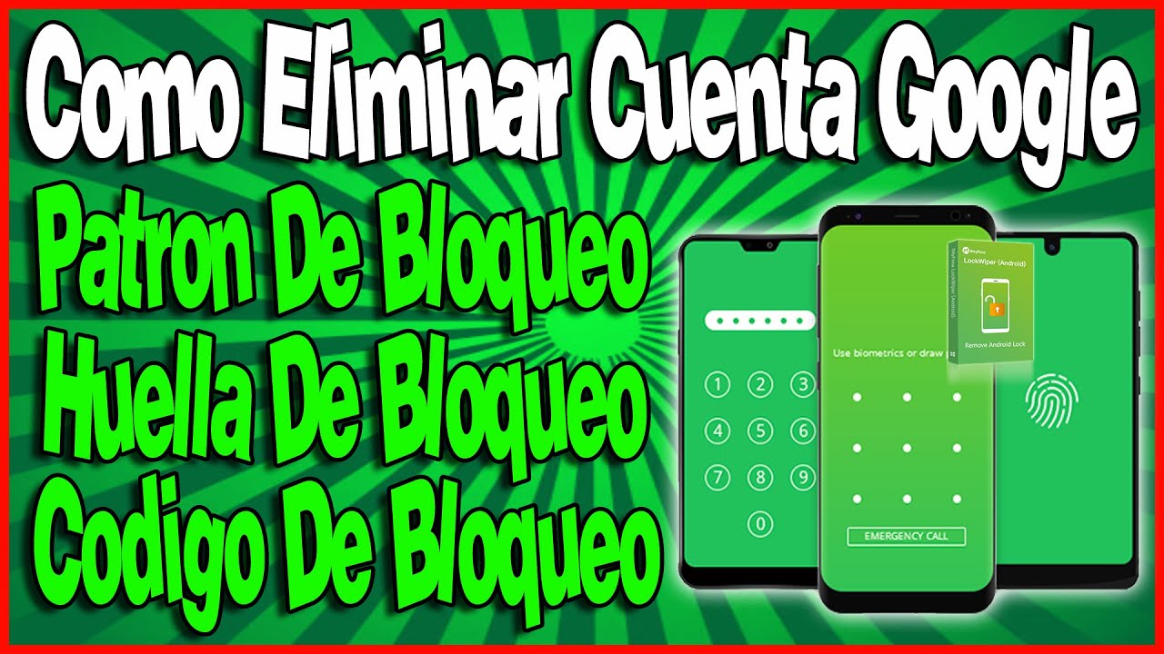 COMO ELIMINAR CUENTA GOOGLE Y CÓDIGO DE BLOQUEO EN CUALQUIER ANDROID ...