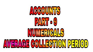 ACCOUNTS PART 9 || Average Collection Period || Punjab Patwari || PPSC|| UPSC || PSPCL RA || JE EPFO