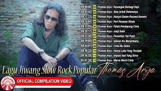 Thomas Arya - Lagu Jiwang Slow Rock Popular [Official Compilation Video HD]