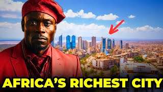 This is The Richest City in Africa in 2024