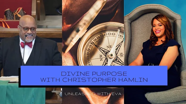 Divine Purpose with Rev. Christopher Hamlin | Unle...