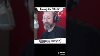 İnsanliği Tabiki Insan Öldürdü