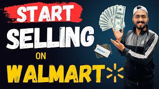 Start Selling On Walmart Step by Step Guide | How to Sell On Walmart