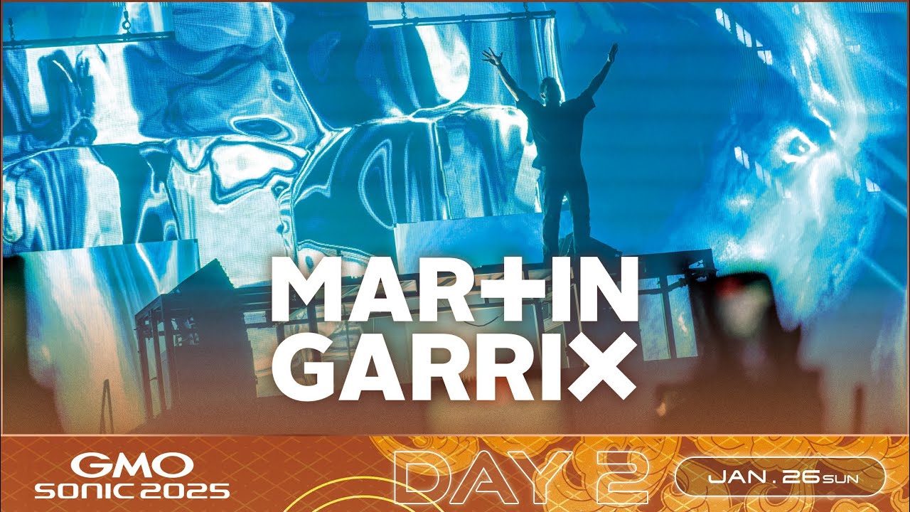 GMO SONIC 2025｜MARTIN GARRIX ライブ動画公開！