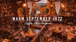 Download Lagu Warm September Jazz Music for Work, Good Mood 🍂 Beautifull Fall Morning at Cozy Coffee Shop Ambience MP3 Download Lagu Warm September Jazz Music for Work, Good Mood 🍂 Beautifull Fall Morning at Cozy Coffee Shop Ambience MP3