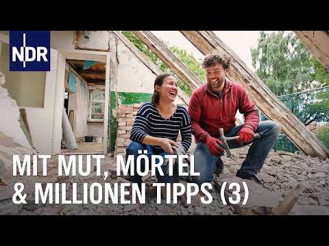Mit Mut, Mörtel und Millionen Tipps | Folge 3 | NDR Doku