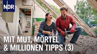 Mit Mut, Mörtel und Millionen Tipps | Folge 3 | NDR Doku