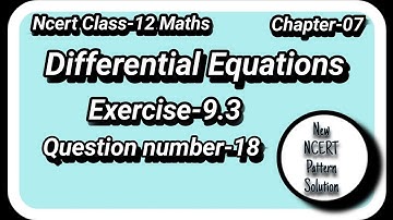 Ncert Class 12 math Differential Equation Exercise -9.3 QN-18 #diffrentialequation