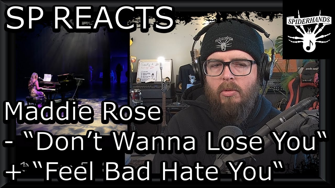 SP REACTS to Maddie Rose - Don’t Wanna Lose You + Feel Bad Hate You (Song Review)