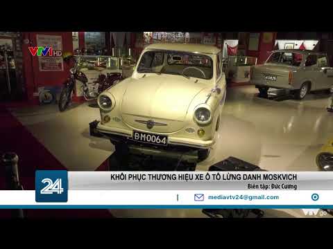 Nước Nga khôi phục thương hiệu xe ô tô lừng danh Moskvich | VTV24