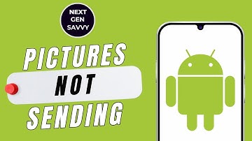 HOW TO FIX PICTURES NOT SENDING ON ANDROID