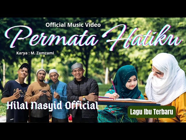 Permata Hatiku - Hilal (Official Music Video) - Lagu Ibu terbaru 2024 class=