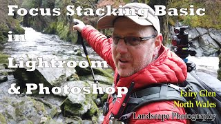 Focus Stacking Basic, Lightroom & Photoshop - Landscape Photography
