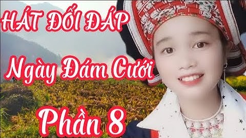 Hát Đối Đáp Dao Đỏ Trong Đám Cưới.|Páo Dung