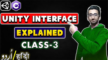 Unity Interface Explained! | Unity Game Dev | Class 3 - اردو / हिंदी