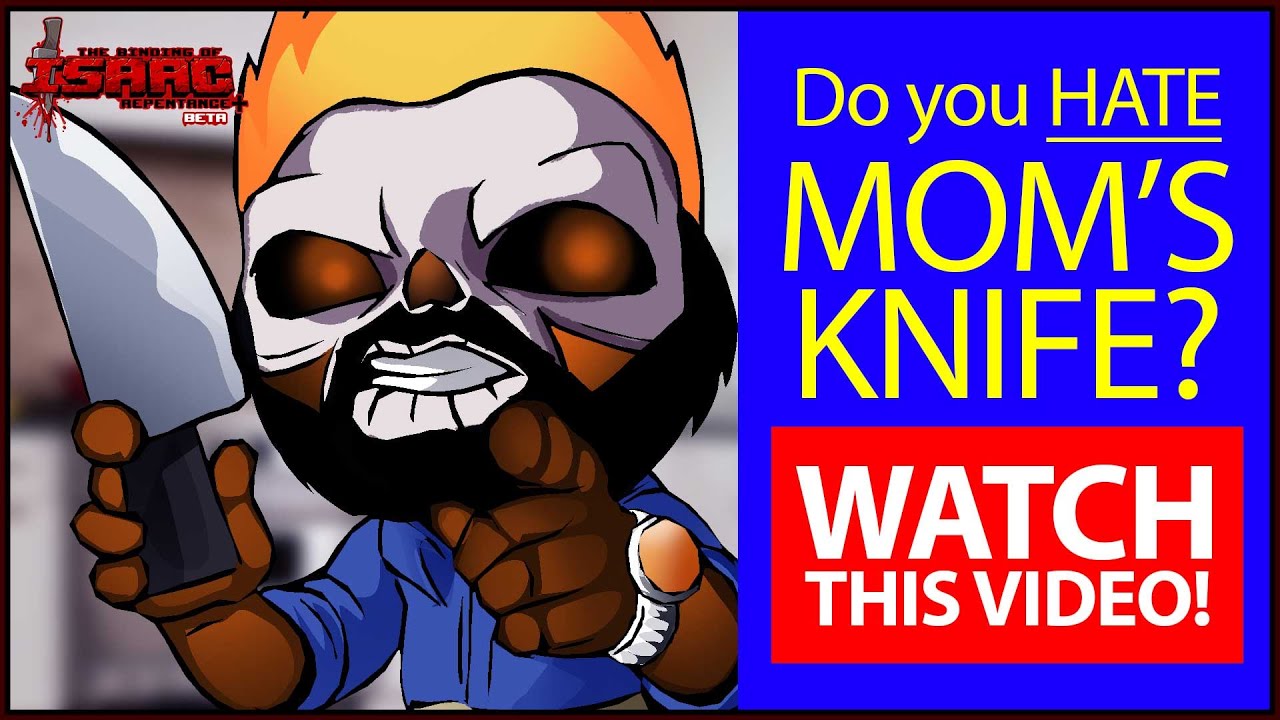 HATE Mom's Knife?  Watch this video - The Binding Of Isaac Repentance+ 