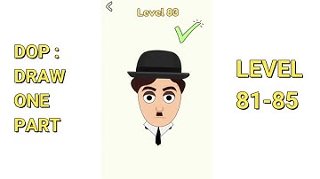 DOP: Draw One Part level 81 82 83 84 85 Walkthrough Solutions