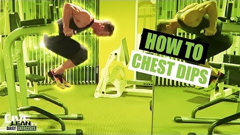 How To Do Chest Dips | Exercise Demonstration Video and Guide