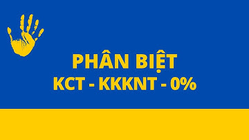 Phân Biệt Không Chịu Thuế Với Không Tính Thuế GTGT và 0%